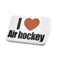 Porcelein Pin szeretem Air Hockey hajtóka jelvény-NEONBLOND