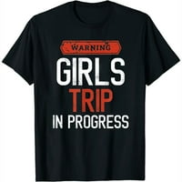 Figyelem Lányok utazás folyamatban Lányok Utazás Utazás divatos női grafikus póló Tökéletes nyári stílushoz