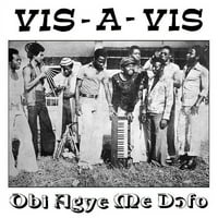 Vis - A-Vis-Obi Agye Me Dofo-Vinyl