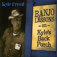 Kyle Creed-bendzsó órák Kyle hátsó tornácán [CD]
